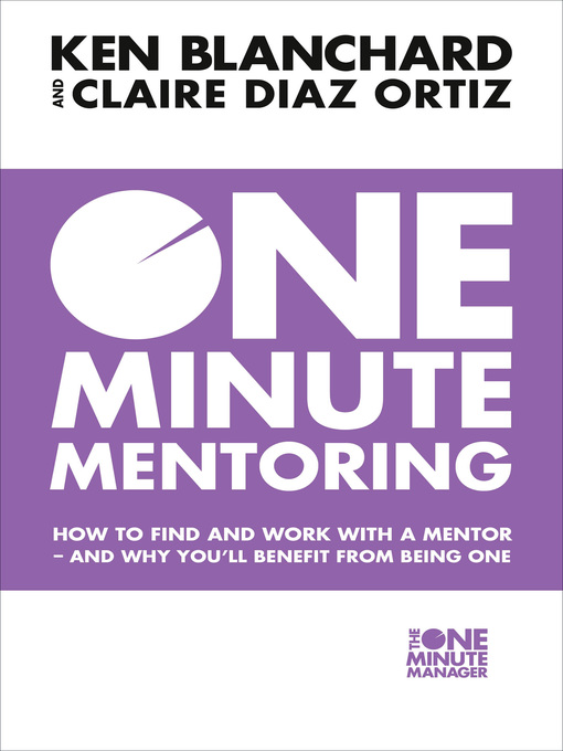 Title details for One Minute Mentoring by Ken Blanchard - Available